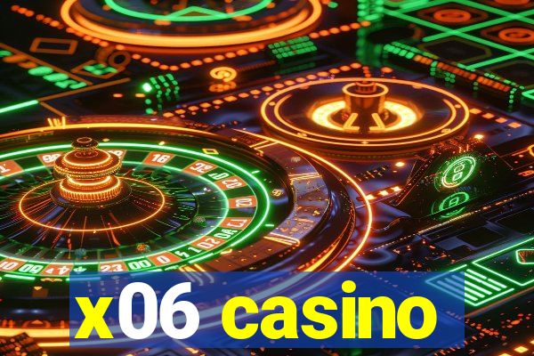 x06 casino